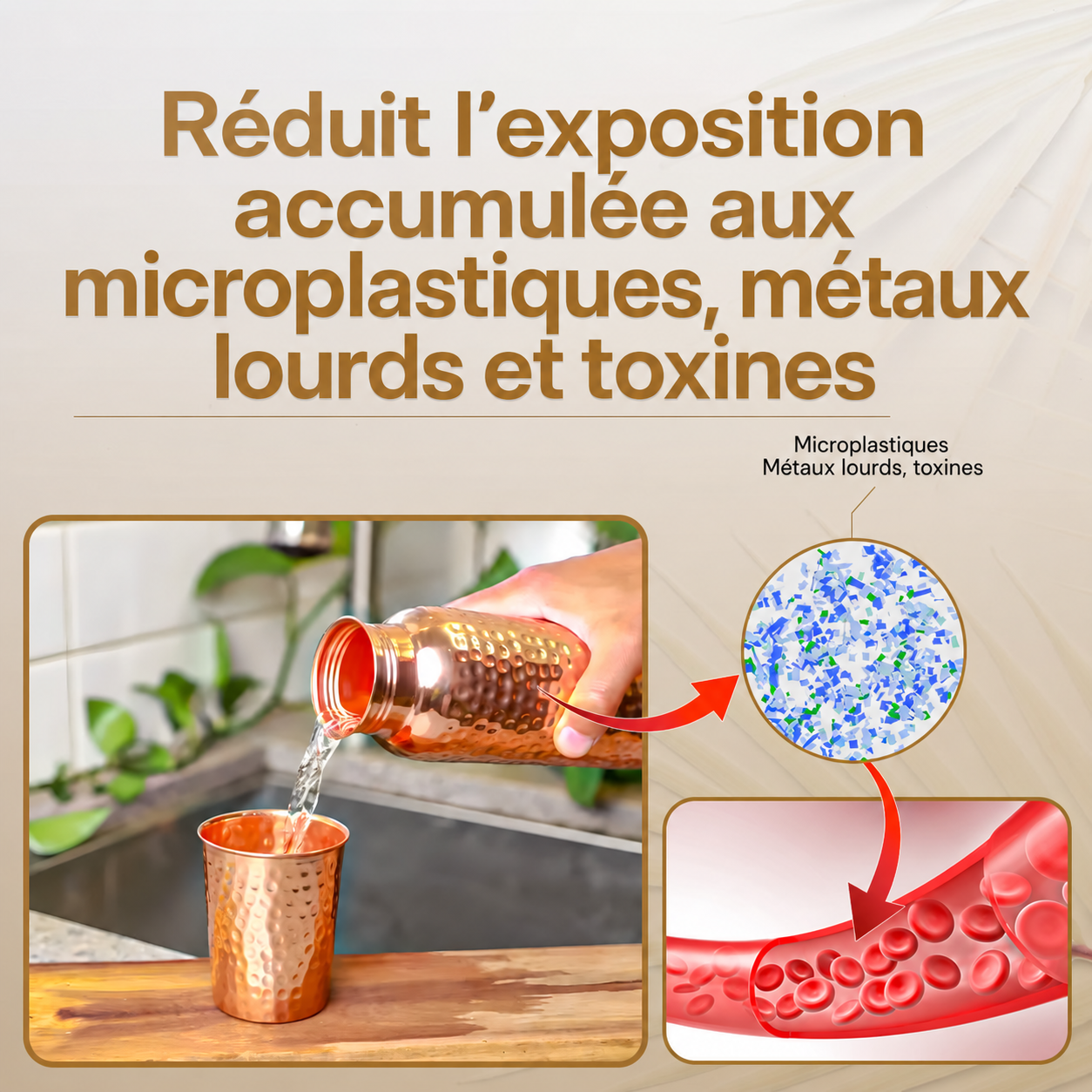 Réduire l’exposition accumulée aux microplastiques, métaux lourds et autres substances indésirables (cuivre pur à 99,9 %, contrôlé en laboratoire)