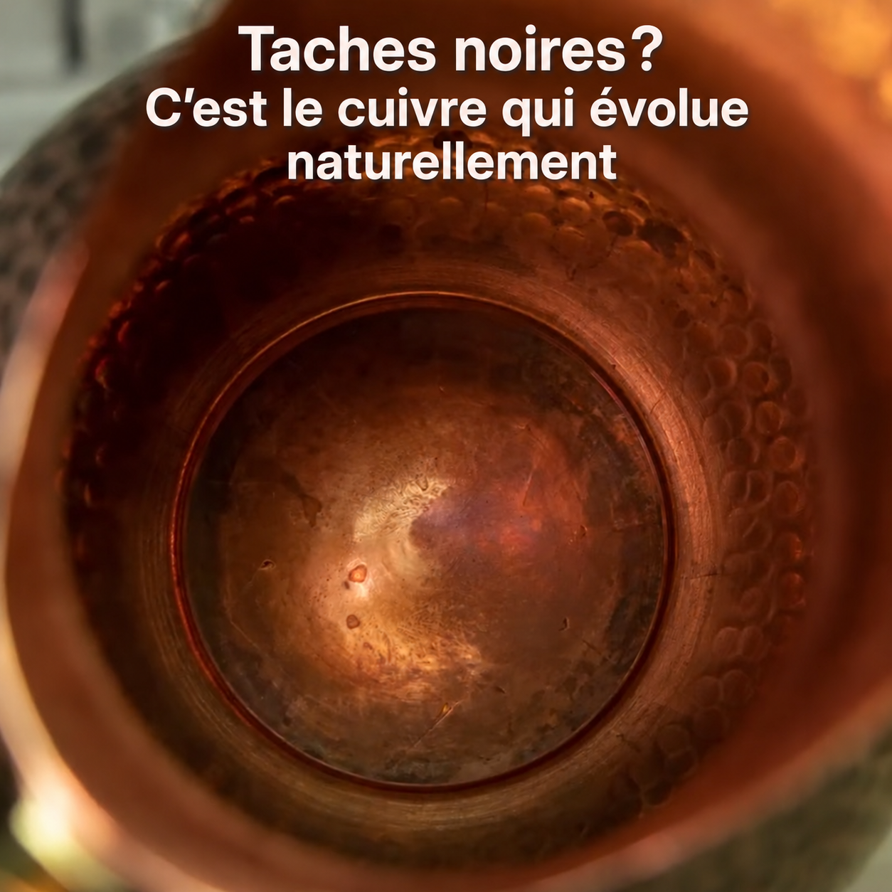 Le vrai cuivre évolue et s’embellit avec le temps
